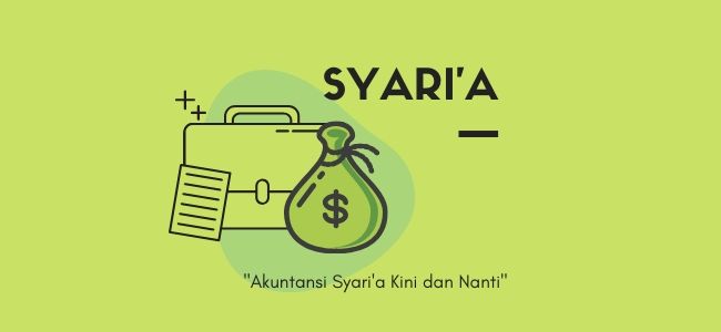 Perkembangan dan Tantangan Akuntansi Syariah di Era Modern